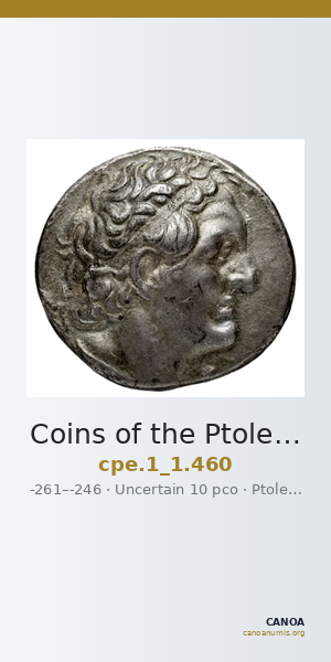 Coins of the Ptolemaic Empire Vol. I, Part 1, no. 460 — CANOA
