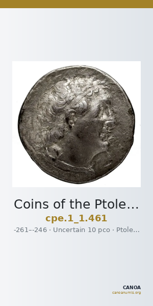 Coins of the Ptolemaic Empire Vol. I, Part 1, no. 461 — CANOA