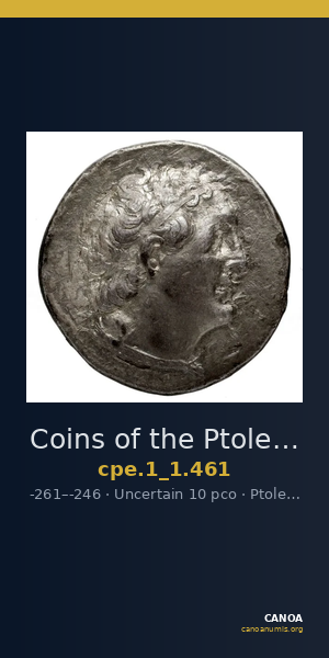 Coins of the Ptolemaic Empire Vol. I, Part 1, no. 461 — CANOA