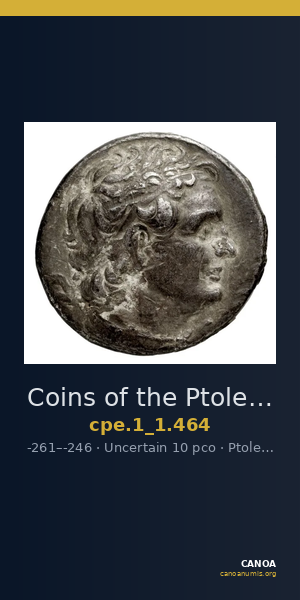 Coins of the Ptolemaic Empire Vol. I, Part 1, no. 464 — CANOA