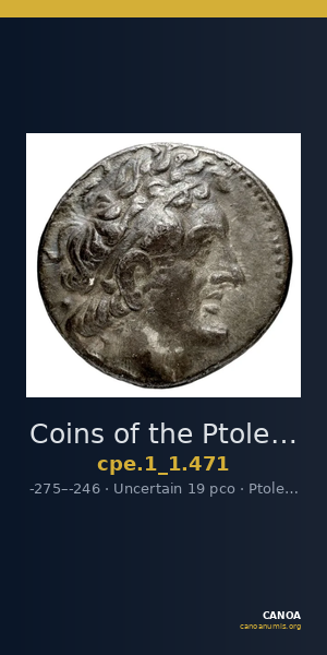 Coins of the Ptolemaic Empire Vol. I, Part 1, no. 471 — CANOA