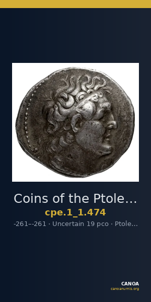 Coins of the Ptolemaic Empire Vol. I, Part 1, no. 474 — CANOA