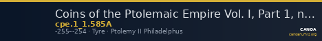Coins of the Ptolemaic Empire Vol. I, Part 1, no. 585A — CANOA
