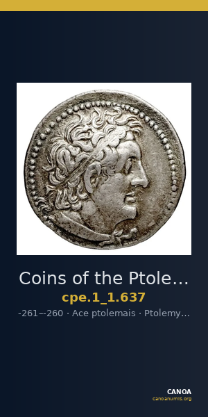Coins of the Ptolemaic Empire Vol. I, Part 1, no. 637 — CANOA