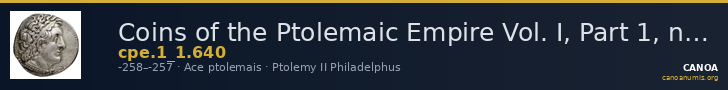 Coins of the Ptolemaic Empire Vol. I, Part 1, no. 640 — CANOA