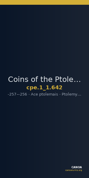Coins of the Ptolemaic Empire Vol. I, Part 1, no. 642 — CANOA