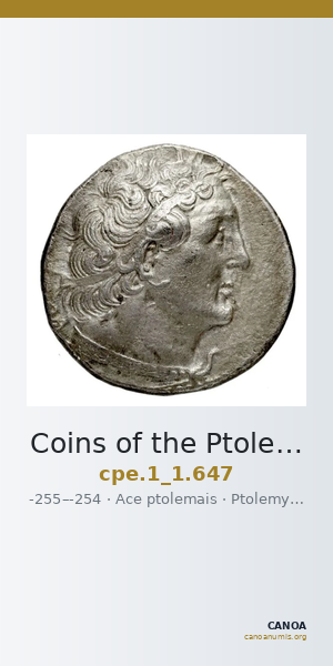 Coins of the Ptolemaic Empire Vol. I, Part 1, no. 647 — CANOA