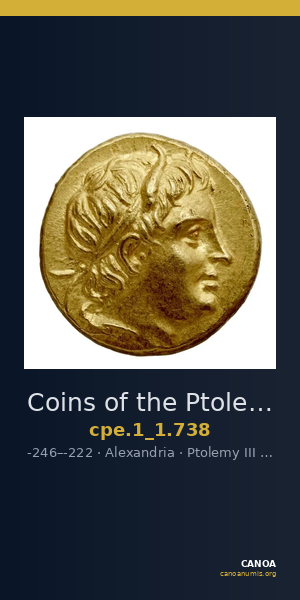 Coins of the Ptolemaic Empire Vol. I, Part 1, no. 738 — CANOA