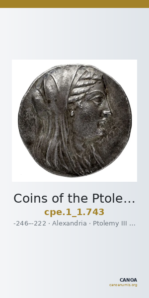 Coins of the Ptolemaic Empire Vol. I, Part 1, no. 743 — CANOA