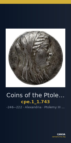 Coins of the Ptolemaic Empire Vol. I, Part 1, no. 743 — CANOA
