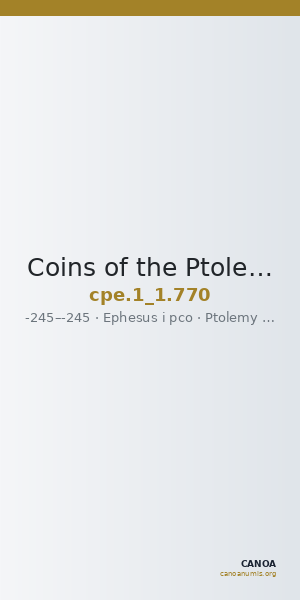 Coins of the Ptolemaic Empire Vol. I, Part 1, no. 770 — CANOA