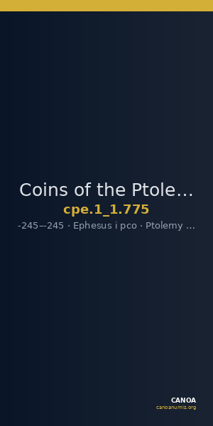Coins of the Ptolemaic Empire Vol. I, Part 1, no. 775 — CANOA