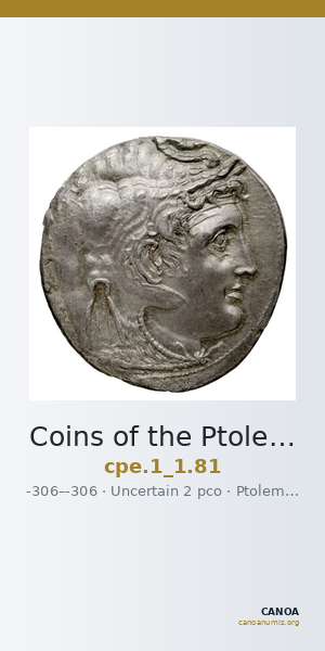 Coins of the Ptolemaic Empire Vol. I, Part 1, no. 81 — CANOA