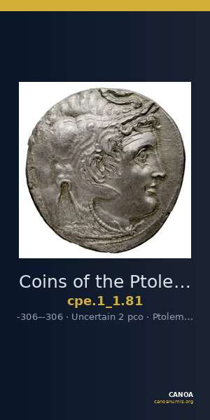 Coins of the Ptolemaic Empire Vol. I, Part 1, no. 81 — CANOA