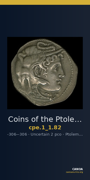 Coins of the Ptolemaic Empire Vol. I, Part 1, no. 82 — CANOA
