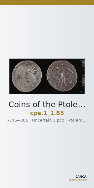 Coins of the Ptolemaic Empire Vol. I, Part 1, no. 85 — CANOA