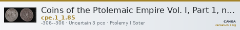Coins of the Ptolemaic Empire Vol. I, Part 1, no. 85 — CANOA