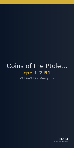 Coins of the Ptolemaic Empire Vol. I, Part II, no. B1 — CANOA