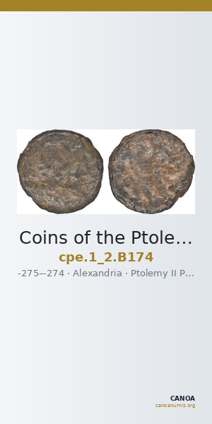 Coins of the Ptolemaic Empire Vol. I, Part II, no. B174 — CANOA