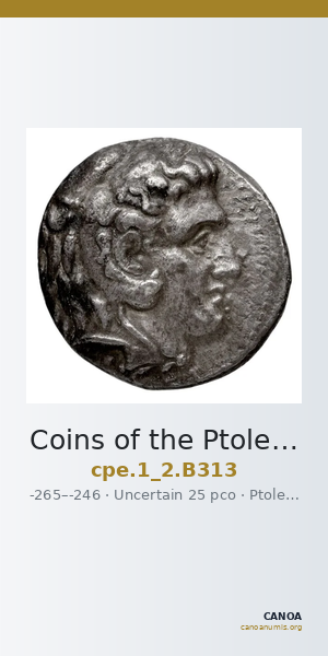Coins of the Ptolemaic Empire Vol. I, Part II, no. B313 — CANOA