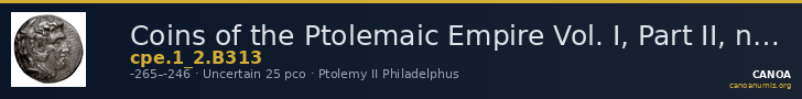 Coins of the Ptolemaic Empire Vol. I, Part II, no. B313 — CANOA