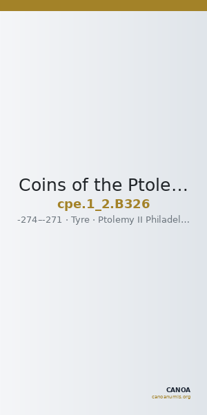 Coins of the Ptolemaic Empire Vol. I, Part II, no. B326 — CANOA