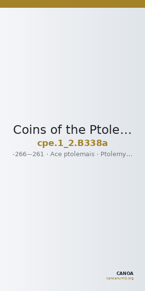 Coins of the Ptolemaic Empire Vol. I, Part II, no. B338a — CANOA