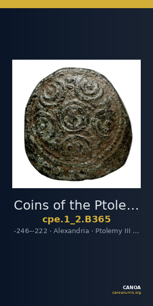 Coins of the Ptolemaic Empire Vol. I, Part II, no. B365 — CANOA