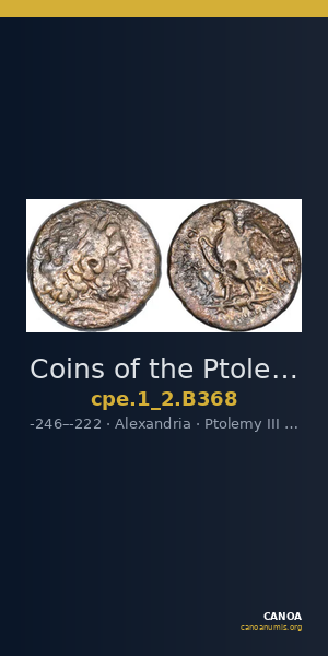 Coins of the Ptolemaic Empire Vol. I, Part II, no. B368 — CANOA