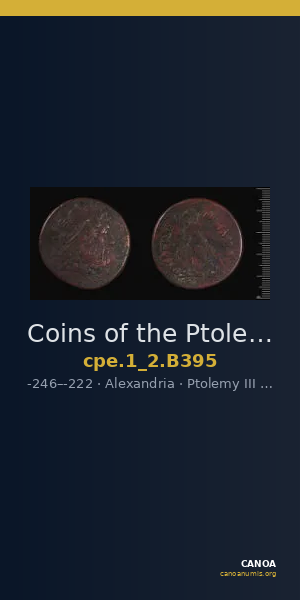 Coins of the Ptolemaic Empire Vol. I, Part II, no. B395 — CANOA