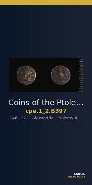 Coins of the Ptolemaic Empire Vol. I, Part II, no. B397 — CANOA