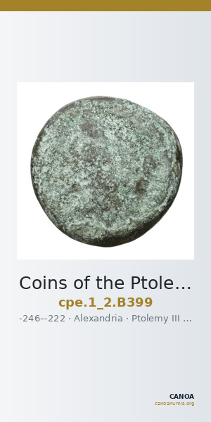 Coins of the Ptolemaic Empire Vol. I, Part II, no. B399 — CANOA