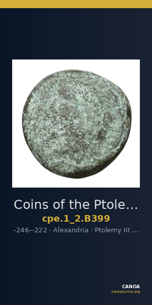 Coins of the Ptolemaic Empire Vol. I, Part II, no. B399 — CANOA