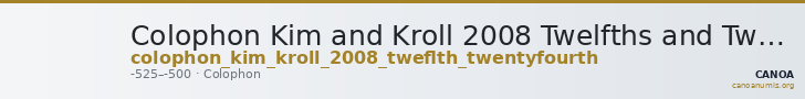 Colophon Kim and Kroll 2008 Twelfths and Twenty-fourths — CANOA