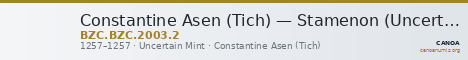 Constantine Asen (Tich) — Stamenon (Uncertain Mint, 1257) — CANOA