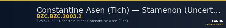 Constantine Asen (Tich) — Stamenon (Uncertain Mint, 1257) — CANOA