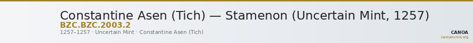 Constantine Asen (Tich) — Stamenon (Uncertain Mint, 1257) — CANOA