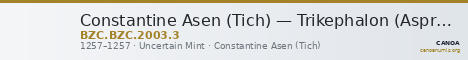 Constantine Asen (Tich) — Trikephalon (Aspron Trachy) (Uncertain Mint, 1257) — CANOA