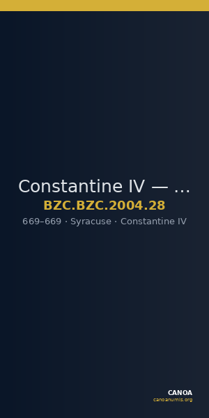Constantine IV — Follis (Syracuse, 669) — CANOA