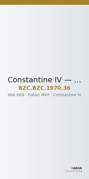 Constantine IV — Tremissis (Italian Mint, 668) — CANOA