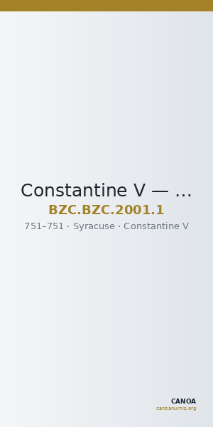 Constantine V — Nomisma (Syracuse, 751) — CANOA