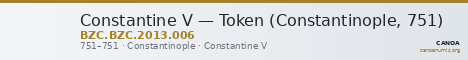 Constantine V — Token (Constantinople, 751) — CANOA