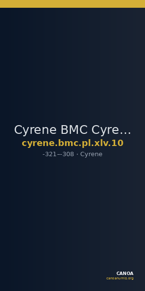 Cyrene BMC Cyrene Period III, pl. XLV, 10 — CANOA