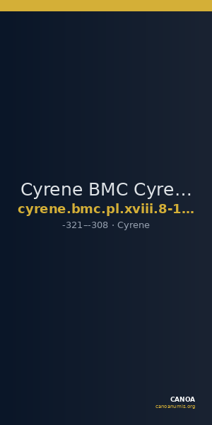 Cyrene BMC Cyrene Period III, pl. XVIII, 8-11, pl. XLV, 7 — CANOA