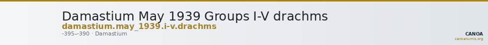 Damastium May 1939 Groups I-V drachms — CANOA