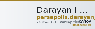 Darayan I of Persis Persepolis Klose and Müseler 2008 3, 10-11 — CANOA