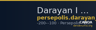 Darayan I of Persis Persepolis Klose and Müseler 2008 3, 10-11 — CANOA