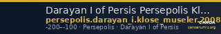 Darayan I of Persis Persepolis Klose and Müseler 2008 3, 10-11 — CANOA