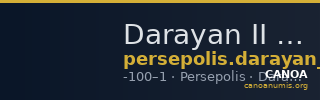Darayan II of Persis Persepolis Klose and Müseler 2008 4, 7 — CANOA
