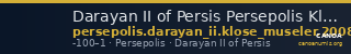Darayan II of Persis Persepolis Klose and Müseler 2008 4, 7 — CANOA
